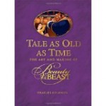 Tale as Old as Time: The Art and Making of Beauty and the Beast